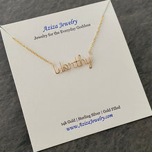 Load image into Gallery viewer, Worthy Necklace. 14k Gold Worthy Necklace. Inspiration Necklace. Self Love Jewelry.
