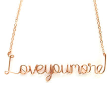 Load image into Gallery viewer, Love you more necklace. Rose Gold Love Necklace. 14k Gold Filled Wire Love Necklace. Valentines Day Necklace
