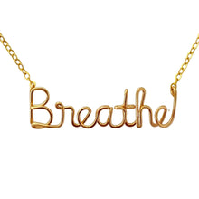 Load image into Gallery viewer, Breathe Necklace. 14k gold filled Breathe Necklace. Custom Word Wire Necklace.
