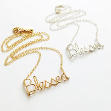 Load image into Gallery viewer, Blessed Necklace. Custom Gold or Silver Blessed Script Necklace. Wire Blessed Necklace. Spiritual Jewelry. Spiritual Religious Necklace.
