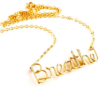 Load image into Gallery viewer, Breathe Necklace. 14k gold filled Breathe Necklace. Custom Word Wire Necklace.
