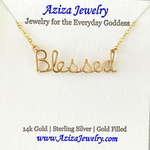 Load image into Gallery viewer, Blessed Necklace. Custom Gold or Silver Blessed Script Necklace. Wire Blessed Necklace. Spiritual Jewelry. Spiritual Religious Necklace.
