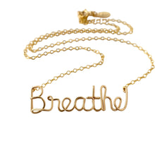 Load image into Gallery viewer, Breathe Necklace. 14k gold filled Breathe Necklace. Custom Word Wire Necklace.
