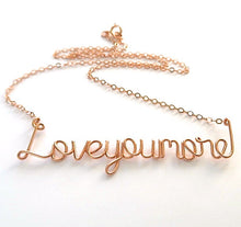 Load image into Gallery viewer, Love you more necklace. Rose Gold Love Necklace. 14k Gold Filled Wire Love Necklace. Valentines Day Necklace
