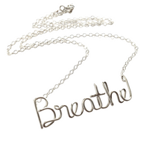 Load image into Gallery viewer, Breathe Necklace. Sterling Silver Breathe Necklace. Yoga Breathe Necklace. Inspiration Necklace. Breathe Wire Silver Calligraphy Necklace
