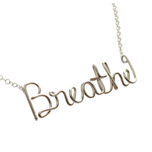 Load image into Gallery viewer, Breathe Necklace. Sterling Silver Breathe Necklace. Yoga Breathe Necklace. Inspiration Necklace. Breathe Wire Silver Calligraphy Necklace
