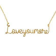 Load image into Gallery viewer, Love you more Necklace. 14k Gold Filled Love you More Necklace.
