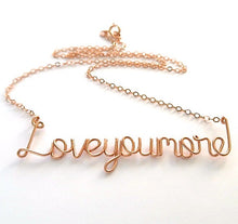 Load image into Gallery viewer, Love you more Necklace. 14k Rose Gold Filled Love you More Necklace.
