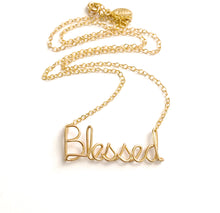 Load image into Gallery viewer, Blessed Necklace. Custom Blessed Script Necklace. Gold or Silver Wire Blessed Necklace. Spiritual Jewelry. Spiritual Religious Necklace.
